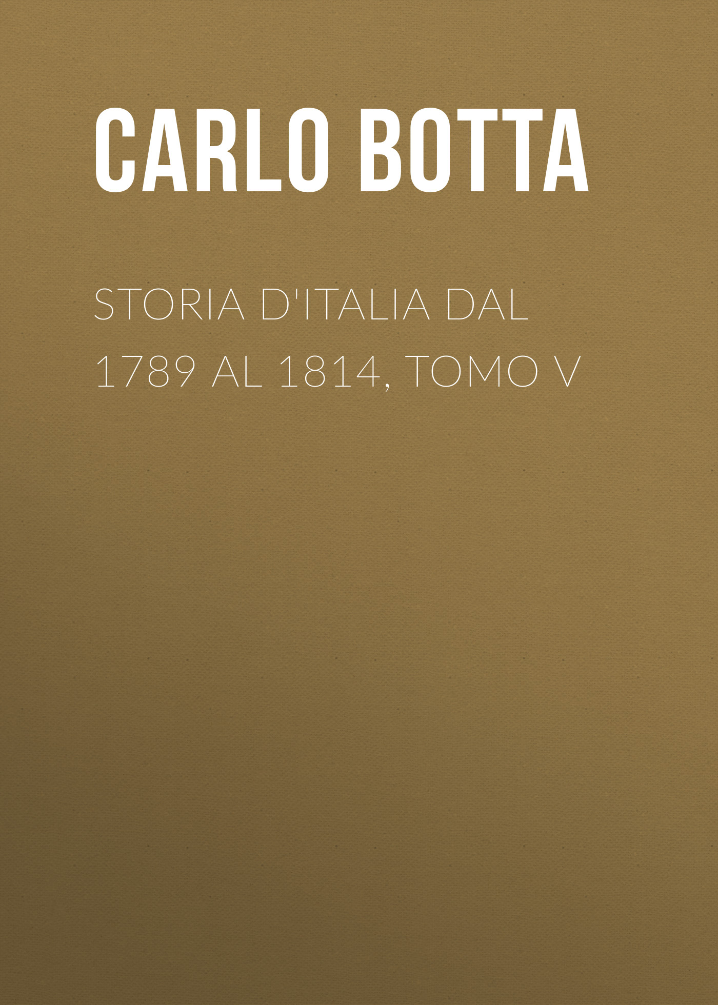 Storia d\'Italia dal 1789 al 1814, tomo V