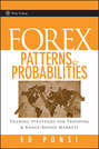 Forex Patterns and Probabilities. Trading Strategies for Trending and Range-Bound Markets