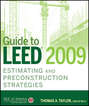 Guide to LEED 2009 Estimating and Preconstruction Strategies