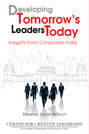 Developing Tomorrow\'s Leaders Today. Insights from Corporate India