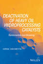 Deactivation of Heavy Oil Hydroprocessing Catalysts