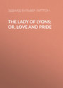 The Lady of Lyons; Or, Love and Pride