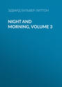 Night and Morning, Volume 3