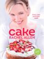 Cake: 200 fabulous foolproof baking recipes