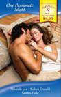 One Passionate Night: His Bride for One Night \/ One Night at Parenga \/ His One-Night Mistress