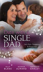 Date with a Single Dad: Millionaire Dad\'s SOS \/ Proud Rancher, Precious Bundle \/ Millionaire Dad: Wife Needed