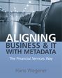 Aligning Business and IT with Metadata