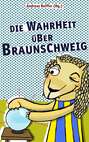 Die Wahrheit über Braunschweig