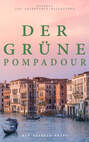 Der grüne Pompadour (Ein Venedig-Krimi)