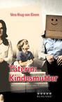 Täterin: Kindesmutter