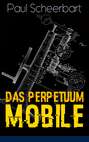 Das Perpetuum Mobile