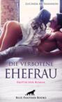 Die verbotene Ehefrau | Erotischer Roman