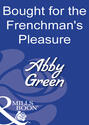 Bought For The Frenchman\'s Pleasure