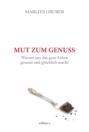 Mut zum Genuss