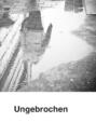 Ungebrochen