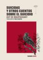 Suicidas y otros cuentos sobre el suicidio