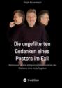 Die ungefilterten Gedanken eines Pastors im Exil