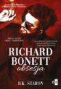 Richard Bonett. Obsesja