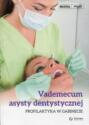 Vademecum asysty dentystycznej. Profilaktyka w gabinecie