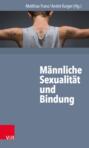 Männliche Sexualität und Bindung