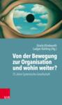 Von der Bewegung zur Organisation und wohin weiter?