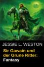 Sir Gawain und der Grüne Ritter: Fantasy