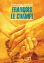 François le champi \/ Франсуа-найденыш. Книга для чтения на французском языке